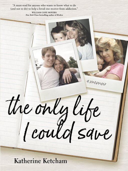 Title details for The Only Life I Could Save by Katherine Ketcham - Available